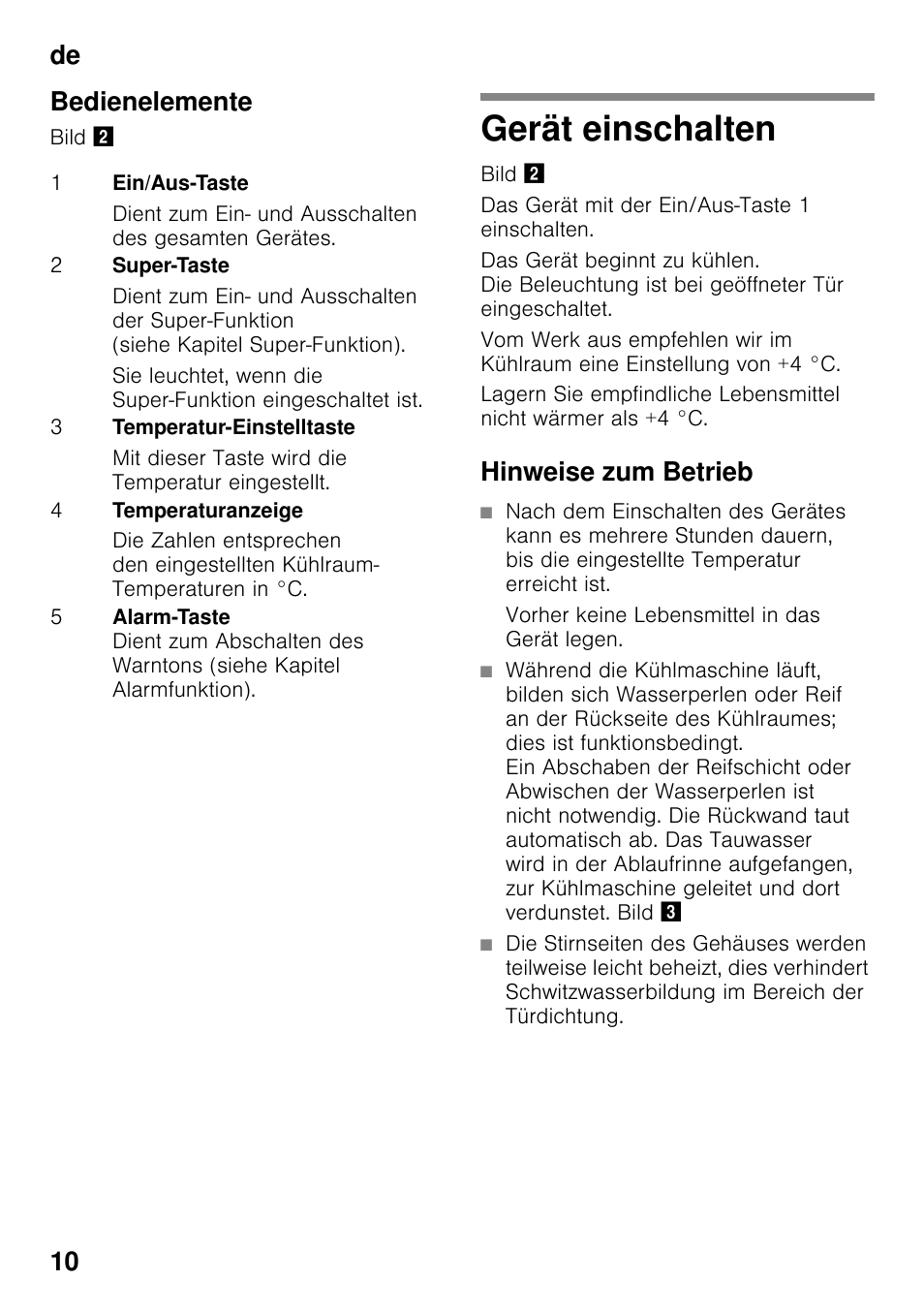 Bedienelemente, Gerät einschalten, Hinweise zum betrieb | Vorher keine lebensmittel in das gerät legen, De 10 bedienelemente | Neff KI2423D40 User Manual | Page 10 / 101