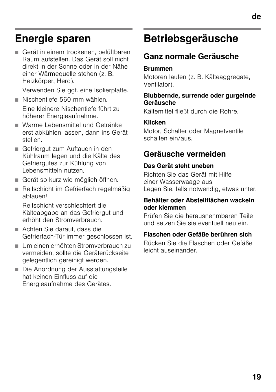 Energie sparen, Verwenden sie ggf. eine isolierplatte, Nischentiefe 560 mm wählen | Gerät so kurz wie möglich öffnen, Reifschicht im gefrierfach regelmäßig abtauen, Betriebsgeräusche, Ganz normale geräusche, Brummen, Blubbernde, surrende oder gurgelnde geräusche, Klicken | Neff KI2423D40 User Manual | Page 19 / 101