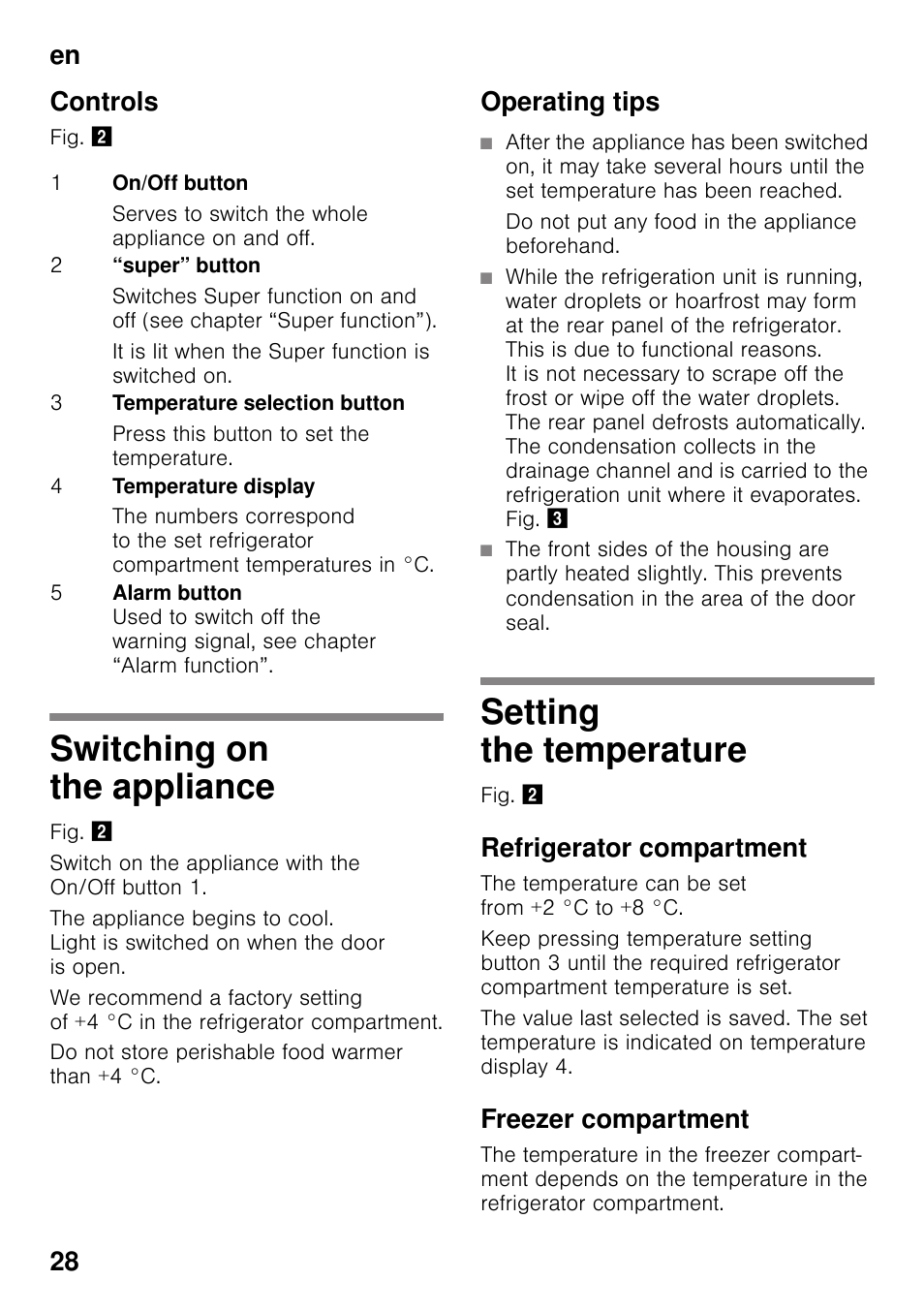 Controls, Switching on the appliance, Operating tips | Do not put any food in the appliance beforehand, Setting the temperature, Refrigerator compartment, Freezer compartment, Switching on the appliance setting the temperature, En 28 controls | Neff KI2423D40 User Manual | Page 28 / 101