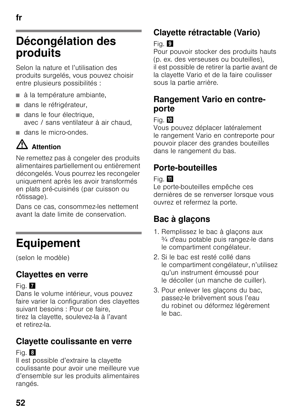 Décongélation des produits, À la température ambiante, Dans le réfrigérateur | Dans le micro-ondes, Equipement, Clayettes en verre, Clayette coulissante en verre, Clayette rétractable (vario), Rangement vario en contre- porte, Porte-bouteilles | Neff KI2423D40 User Manual | Page 52 / 101