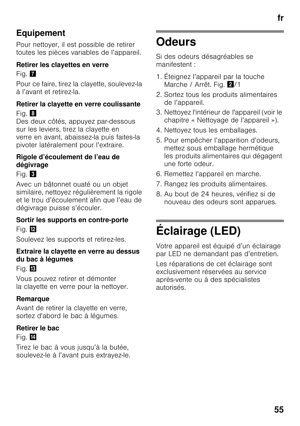 Equipement, Retirer les clayettes en verre, Retirer la clayette en verre coulissante | Rigole d’écoulement de l’eau de dégivrage, Sortir les supports en contre-porte, Retirer le bac, Odeurs, Éclairage (led), Odeurs éclairage (led), Fr 55 equipement | Neff KI2423D40 User Manual | Page 55 / 101