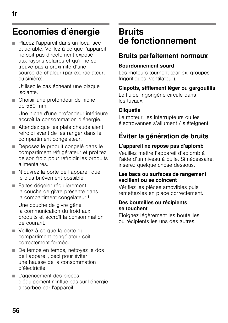 Economies d’énergie, Utilisez le cas échéant une plaque isolante, Choisir une profondeur de niche de 560 mm | Bruits de fonctionnement, Bruits parfaitement normaux, Bourdonnement sourd, Clapotis, sifflement léger ou gargouillis, Cliquetis, Éviter la génération de bruits, L’appareil ne repose pas d’aplomb | Neff KI2423D40 User Manual | Page 56 / 101