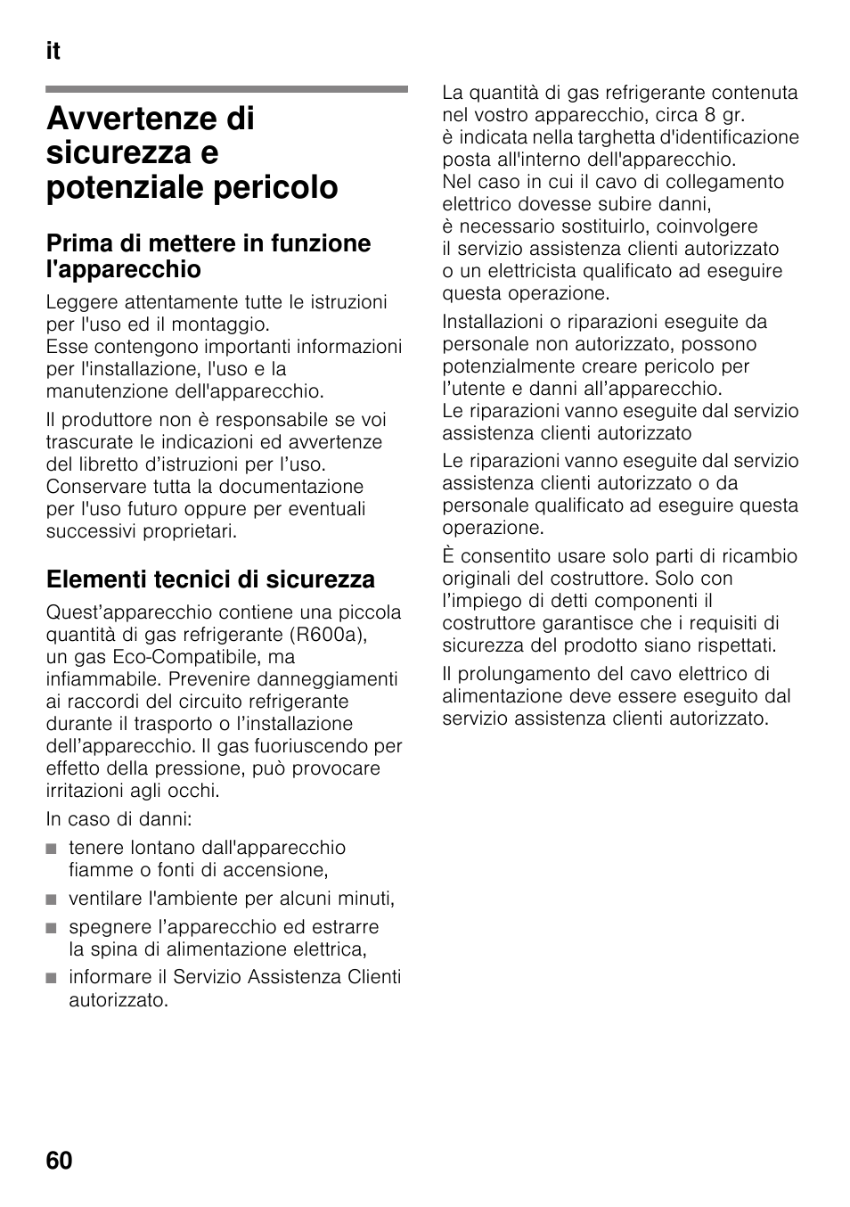 It indiceit istruzioni per i´uso, Avvertenze di sicurezza e potenziale pericolo, Prima di mettere in funzione l'apparecchio | Elementi tecnici di sicurezza, In caso di danni, Ventilare l'ambiente per alcuni minuti, E potenziale pericolo, It 60 | Neff KI2423D40 User Manual | Page 60 / 101
