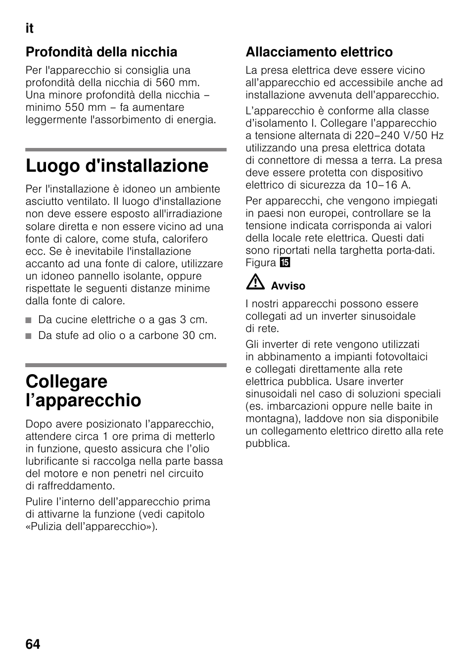 Profondità della nicchia, Luogo d'installazione, Da cucine elettriche o a gas 3 cm | Da stufe ad olio o a carbone 30 cm, Collegare l’apparecchio, Allacciamento elettrico, Luogo d'installazione collegare l’apparecchio, It 64 profondità della nicchia | Neff KI2423D40 User Manual | Page 64 / 101