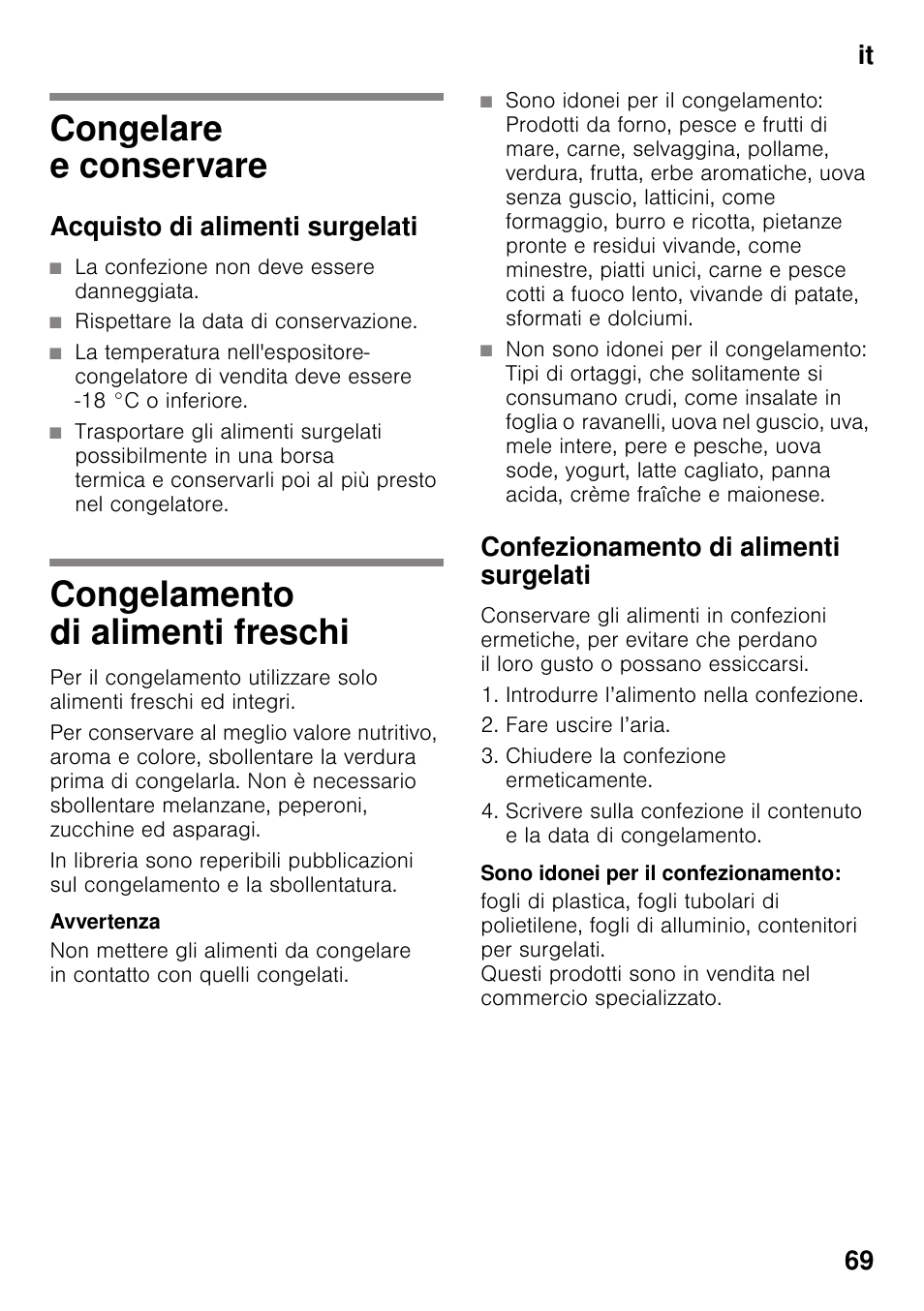 Congelare e conservare, Acquisto di alimenti surgelati, La confezione non deve essere danneggiata | Rispettare la data di conservazione, Congelamento di alimenti freschi, Confezionamento di alimenti surgelati, Sono idonei per il confezionamento, It 69 | Neff KI2423D40 User Manual | Page 69 / 101