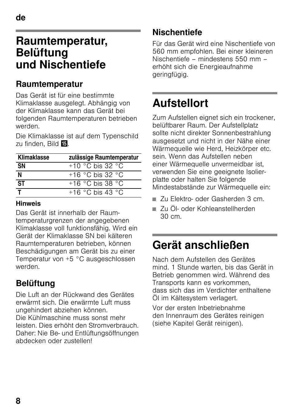 Raumtemperatur, belüftung und nischentiefe, Raumtemperatur, Belüftung | Nischentiefe, Aufstellort, Zu elektro- oder gasherden 3 cm, Zu öl- oder kohleanstellherden 30 cm, Gerät anschließen, Nischentiefe aufstellort gerät anschließen, De 8 | Neff KI2423D40 User Manual | Page 8 / 101