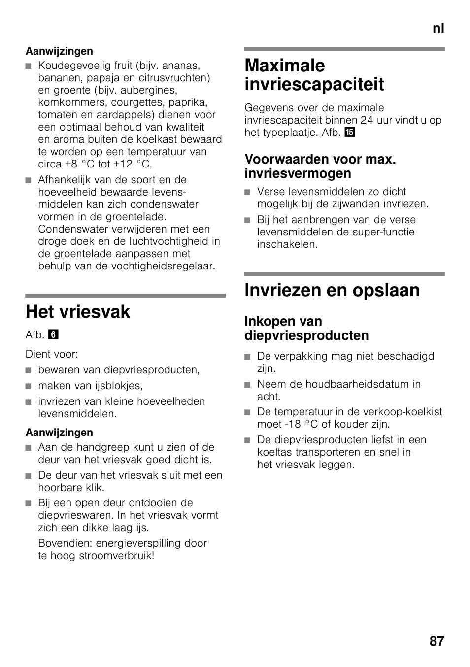 Aanwijzingen, Het vriesvak, Bewaren van diepvriesproducten | Maken van ijsblokjes, Invriezen van kleine hoeveelheden levensmiddelen, Maximale invriescapaciteit, Voorwaarden voor max. invriesvermogen, Invriezen en opslaan, Inkopen van diepvriesproducten, De verpakking mag niet beschadigd zijn | Neff KI2423D40 User Manual | Page 87 / 101