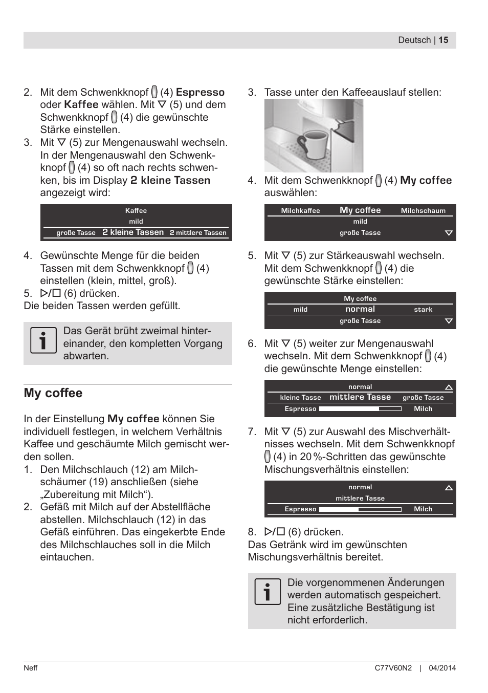My coffee, Espresso, Kaffee | 2 kleine tassen | Neff C77V60N2 User Manual | Page 17 / 98