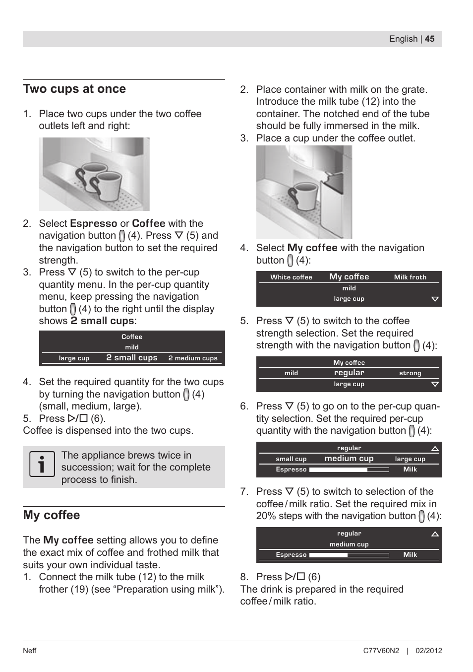 Two cups at once, My coffee, Espresso | Coffee, 2 small cups | Neff C77V60N2 User Manual | Page 47 / 98