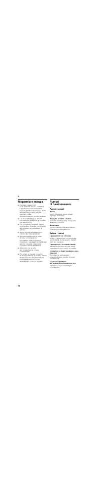 Risparmiare energia, Altrimenti usare un pannello isolante, Rumori di funzionamento | Rumori normali, Ronzio, Gorgoglìo, scroscio o fruscìo, Breve scatto, Evitare i rumori, L’apparecchio non è livellato, L'apparecchio è in contatto laterale | Neff K9514X6 User Manual | Page 72 / 97