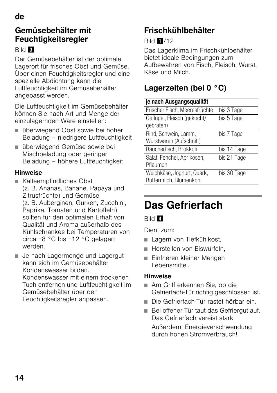 Gemüsebehälter mit feuchtigkeitsregler, Frischkühlbehälter, Lagerzeiten (bei 0 °c) | Das gefrierfach, De 14 gemüsebehälter mit feuchtigkeitsregler | Neff KI8423D30 User Manual | Page 14 / 105