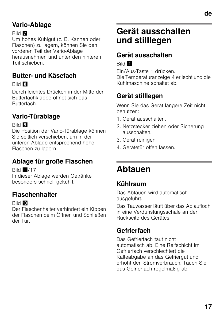 Vario-ablage, Butter- und käsefach, Vario-türablage | Ablage für große flaschen, Flaschenhalter, Gerät ausschalten und stilllegen, Gerät ausschalten, Gerät stilllegen, Abtauen, Kühlraum | Neff KI8423D30 User Manual | Page 17 / 105