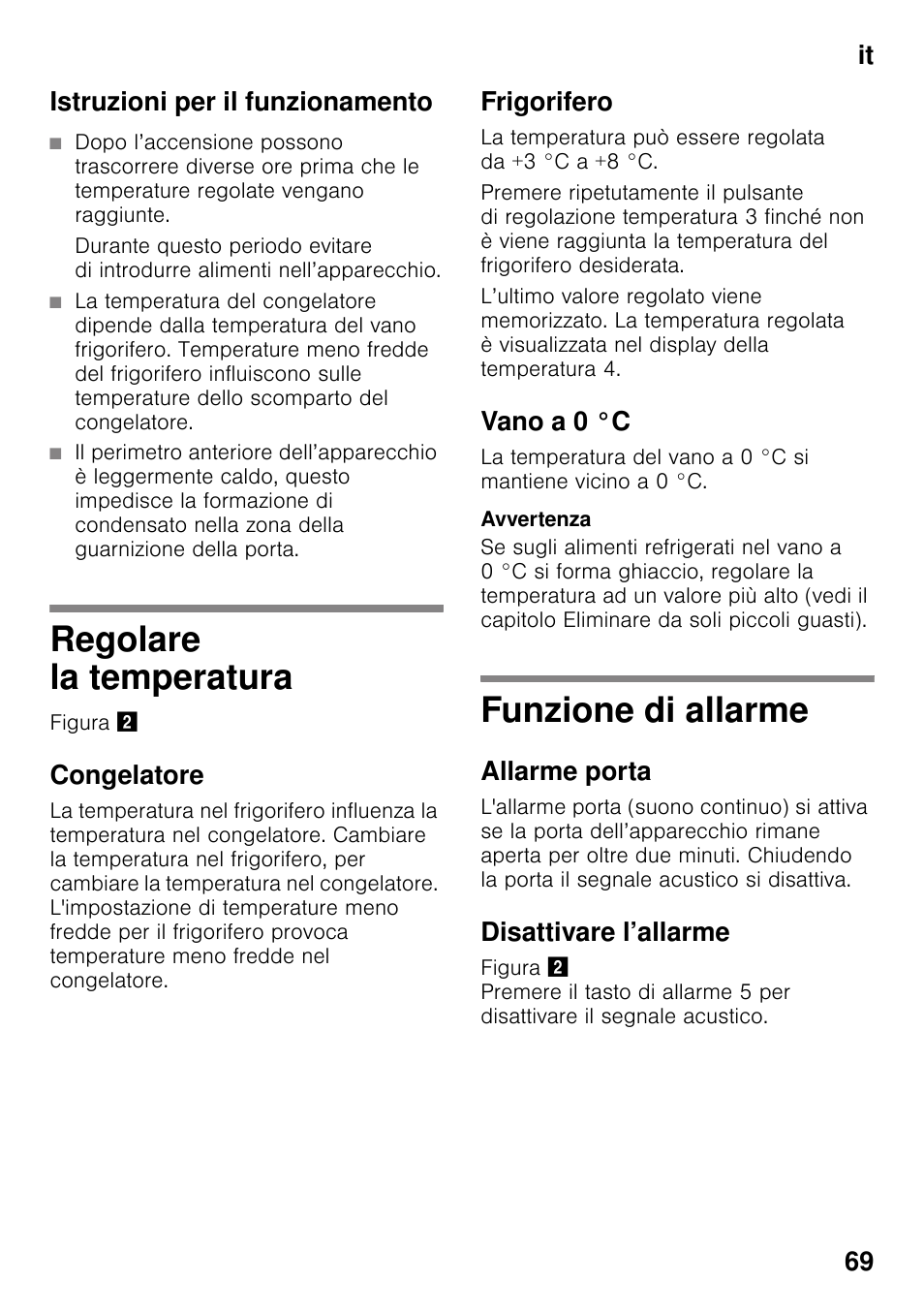 Istruzioni per il funzionamento, Regolare la temperatura, Congelatore | Frigorifero, Vano a 0 °c, Funzione di allarme, Allarme porta, Disattivare l’allarme, Regolare la temperatura funzione di allarme, It 69 istruzioni per il funzionamento | Neff KI8423D30 User Manual | Page 69 / 105