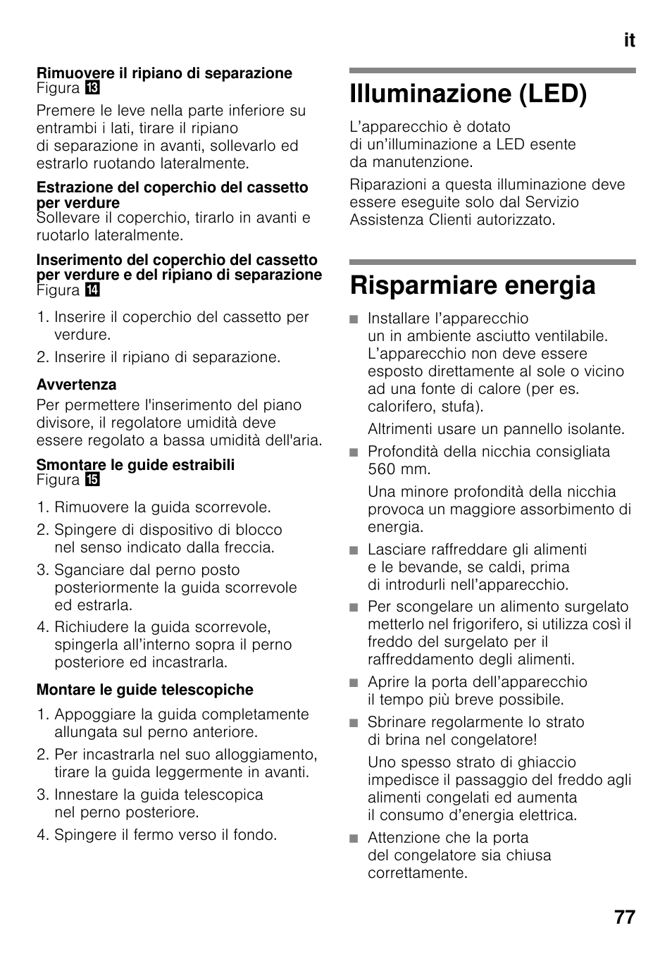 Rimuovere il ripiano di separazione, Estrazione del coperchio del cassetto per verdure, Smontare le guide estraibili | Montare le guide telescopiche, Illuminazione (led), Risparmiare energia, Illuminazione (led) risparmiare energia, It 77 | Neff KI8423D30 User Manual | Page 77 / 105