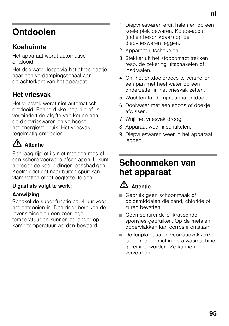 Ontdooien, Koelruimte, Het vriesvak | U gaat als volgt te werk, Schoonmaken van het apparaat, Ontdooien schoonmaken van het apparaat, Nl 95 | Neff KI8423D30 User Manual | Page 95 / 105