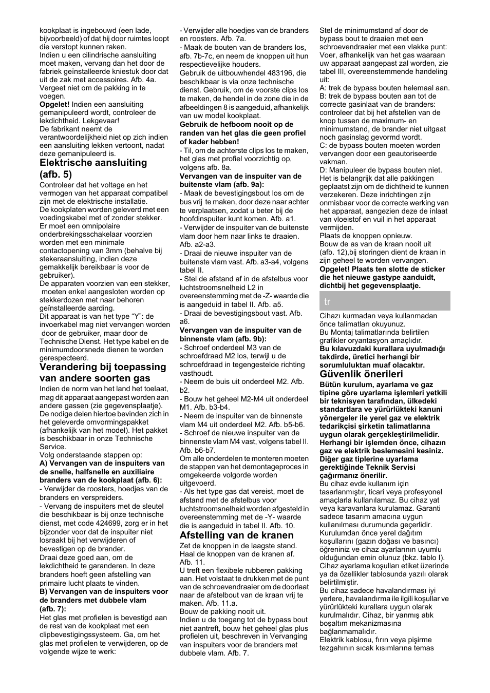 Elektrische aansluiting (afb. 5), Verandering bij toepassing van andere soorten gas, Afstelling van de kranen | Güvenlik önerileri | Neff T66S66N0 User Manual | Page 15 / 24