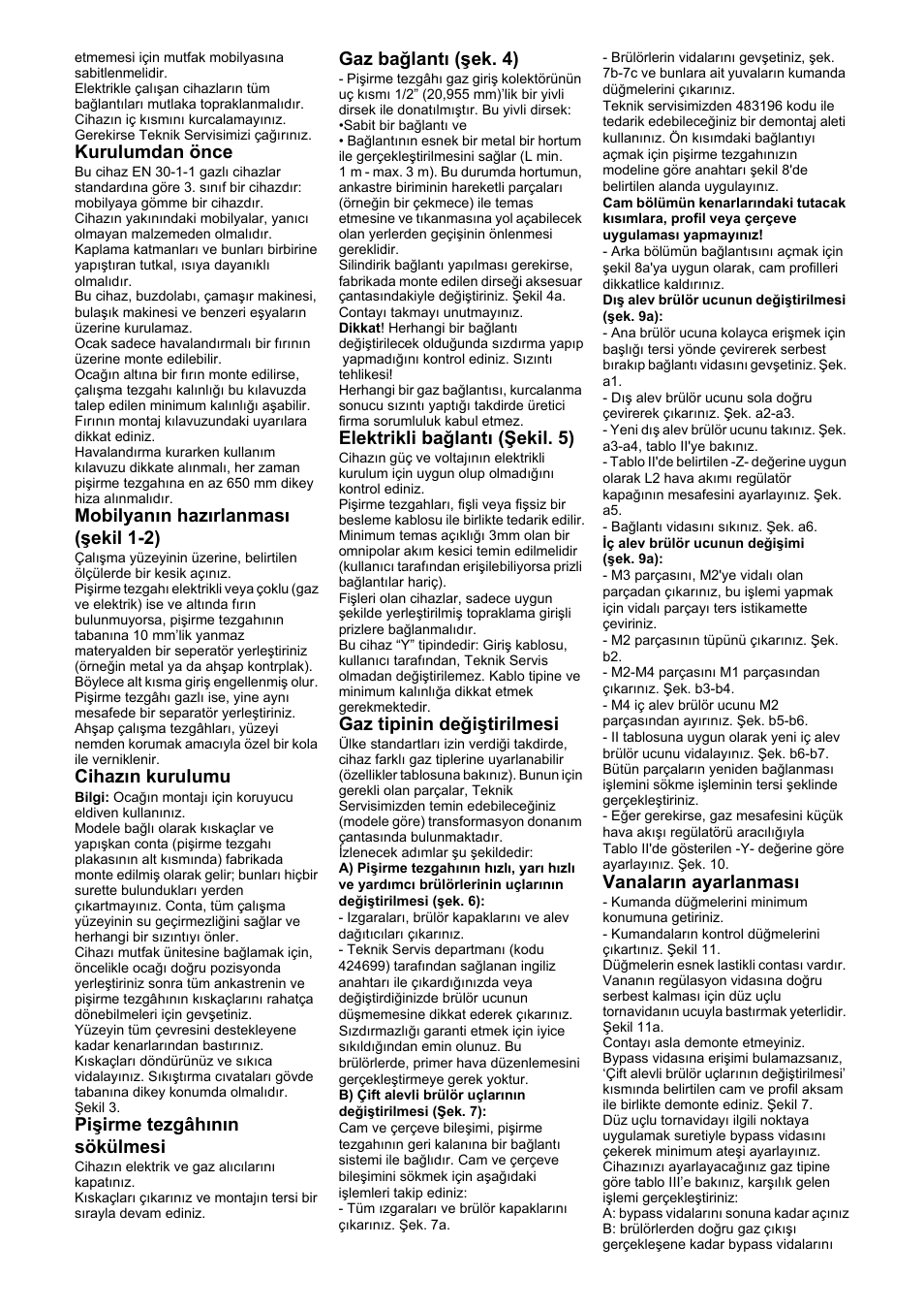 Kurulumdan önce, Mobilyanın hazırlanması (şekil 1-2), Cihazın kurulumu | Pişirme tezgâhının sökülmesi, Gaz bağlantı (şek. 4), Elektrikli bağlantı (şekil. 5), Gaz tipinin değiştirilmesi, Vanaların ayarlanması | Neff T66S66N0 User Manual | Page 16 / 24