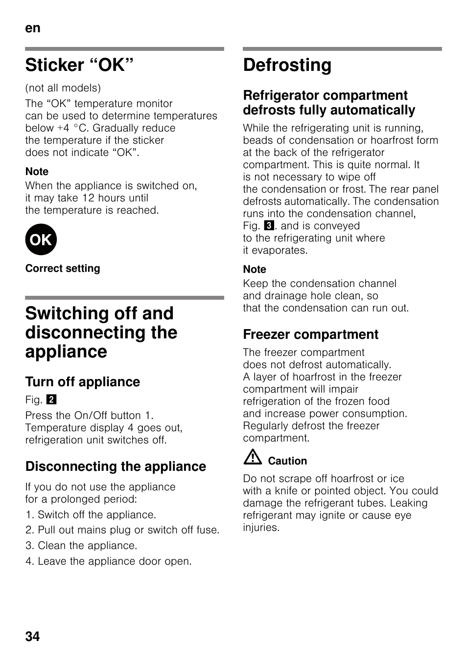 Sticker “ok, Switching off and disconnecting the appliance, Turn off appliance | Disconnecting the appliance, Defrosting, Freezer compartment, The appliance defrosting, En 34 | Neff KI2823D30 User Manual | Page 34 / 101