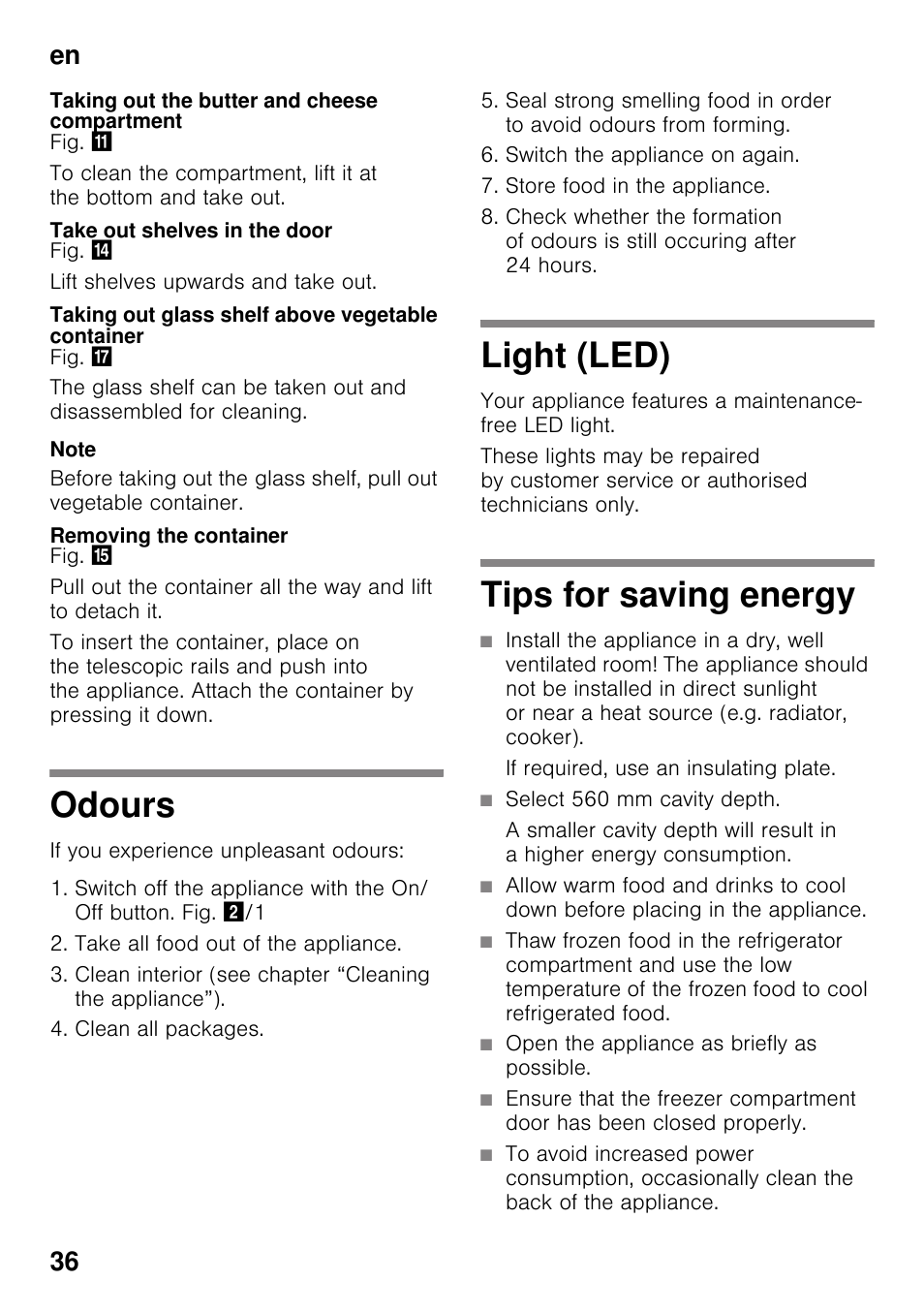 Taking out the butter and cheese compartment, Take out shelves in the door, Taking out glass shelf above vegetable container | Removing the container, Odours, Light (led), Tips for saving energy, Odours light (led) tips for saving energy, En 36 | Neff KI2823D30 User Manual | Page 36 / 101