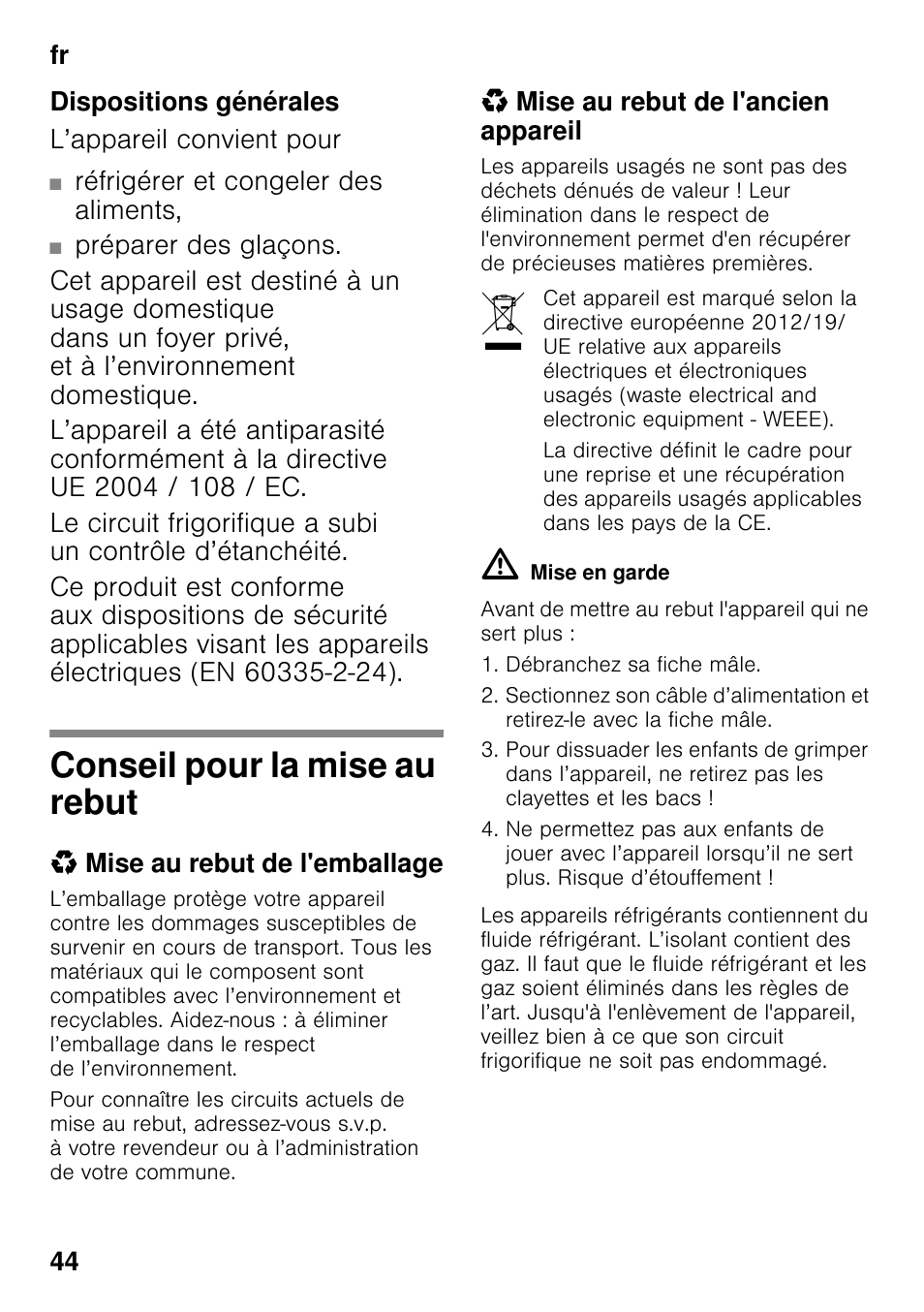 Dispositions générales, Conseil pour la mise au rebut, Mise au rebut de l'emballage | Mise au rebut de l'ancien appareil | Neff KI2823D30 User Manual | Page 44 / 101