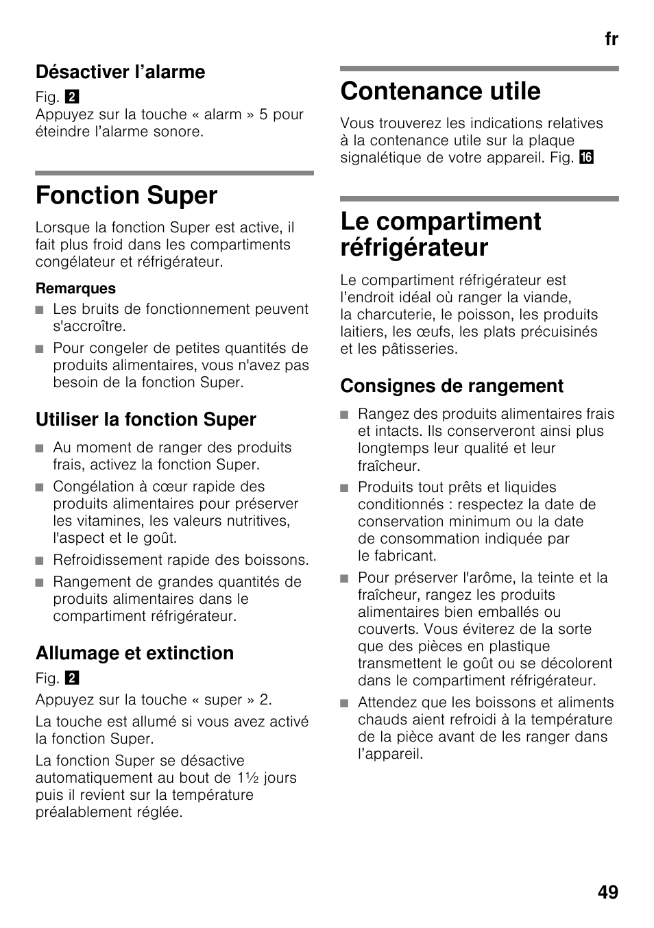 Désactiver l’alarme, Fonction super, Utiliser la fonction super | Allumage et extinction, Contenance utile, Le compartiment réfrigérateur, Consignes de rangement, Fr 49 désactiver l’alarme | Neff KI2823D30 User Manual | Page 49 / 101