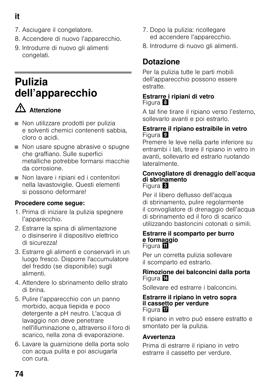 Pulizia dell’apparecchio, Dotazione, Estrarre i ripiani di vetro | Estrarre il ripiano estraibile in vetro, Estrarre il scomparto per burro e formaggio, Rimozione dei balconcini dalla porta, It 74 | Neff KI2823D30 User Manual | Page 74 / 101