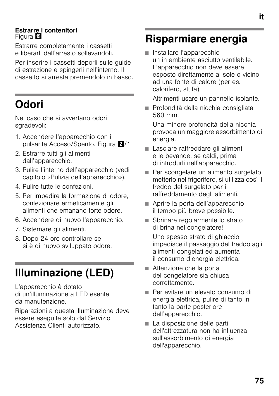 Estrarre i contenitori, Odori, Illuminazione (led) | Risparmiare energia, Odori illuminazione (led) risparmiare energia, It 75 | Neff KI2823D30 User Manual | Page 75 / 101