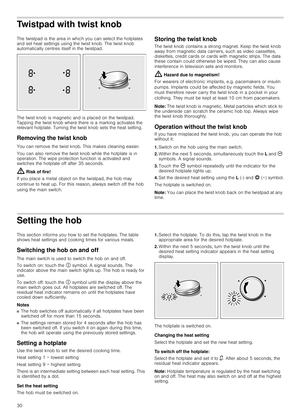 Twistpad with twist knob, Removing the twist knob, Risk of fire | Storing the twist knob, Hazard due to magnetism, Note, Operation without the twist knob, Switch on the hob using the main switch, Setting the hob, Switching the hob on and off | Neff T93T42N2MK User Manual | Page 30 / 52