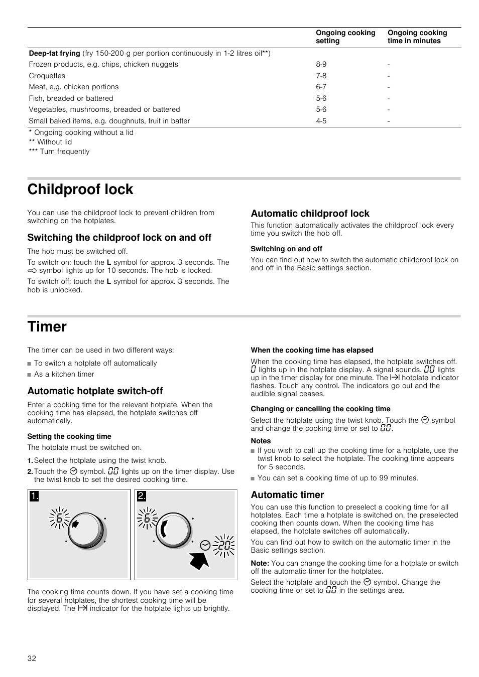 Childproof lock, Switching the childproof lock on and off, Automatic childproof lock | Switching on and off, Timer, Automatic hotplate switch-off, Setting the cooking time, Select the hotplate using the twist knob, When the cooking time has elapsed, Changing or cancelling the cooking time | Neff T93T42N2MK User Manual | Page 32 / 52