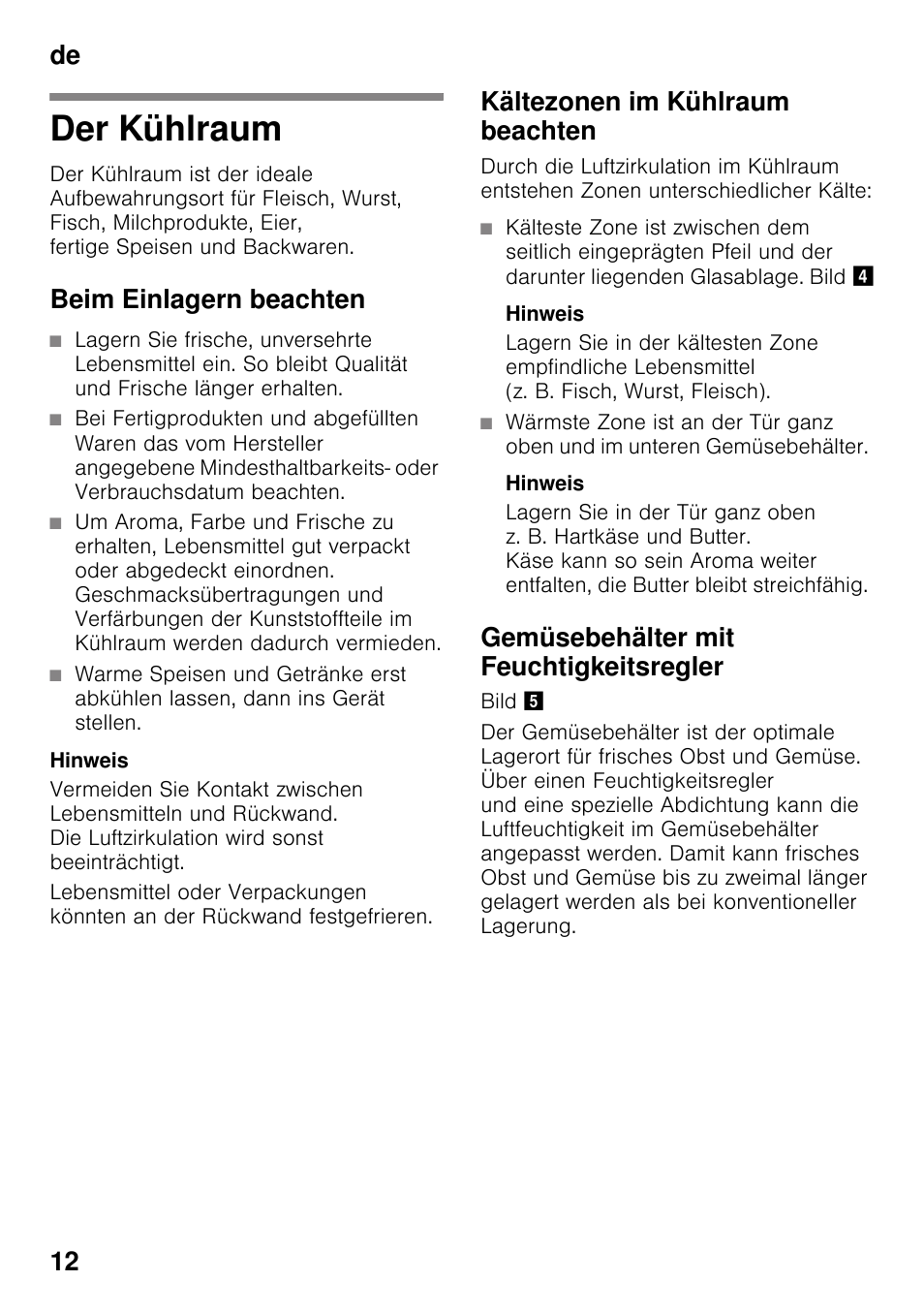 Der kühlraum, Beim einlagern beachten, Kältezonen im kühlraum beachten | Hinweis, Gemüsebehälter mit feuchtigkeitsregler, De 12 | Neff KI2223D40 User Manual | Page 12 / 83