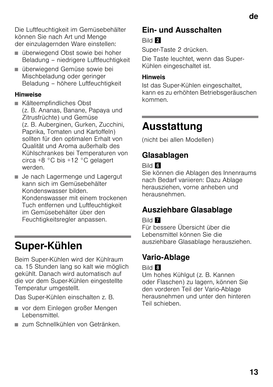 Hinweise, Super-kühlen, Vor dem einlegen großer mengen lebensmittel | Zum schnellkühlen von getränken, Ein- und ausschalten, Ausstattung, Glasablagen, Ausziehbare glasablage, Vario-ablage, Super-kühlen ausstattung | Neff KI2223D40 User Manual | Page 13 / 83