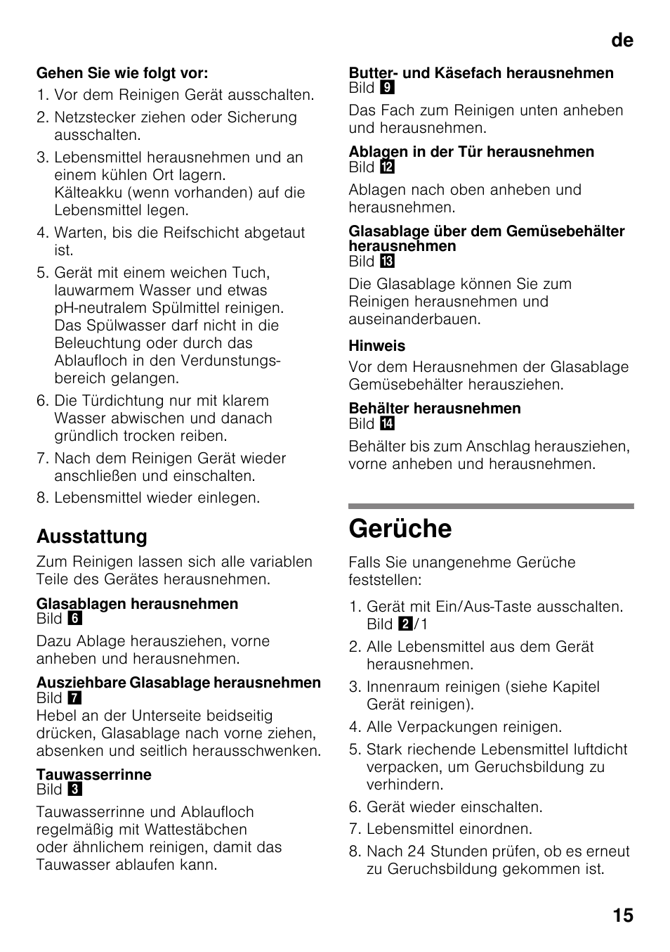 Ausstattung, Glasablagen herausnehmen, Ausziehbare glasablage herausnehmen | Tauwasserrinne, Butter- und käsefach herausnehmen, Ablagen in der tür herausnehmen, Glasablage über dem gemüsebehälter herausnehmen, Behälter herausnehmen, Gerüche, De 15 | Neff KI2223D40 User Manual | Page 15 / 83