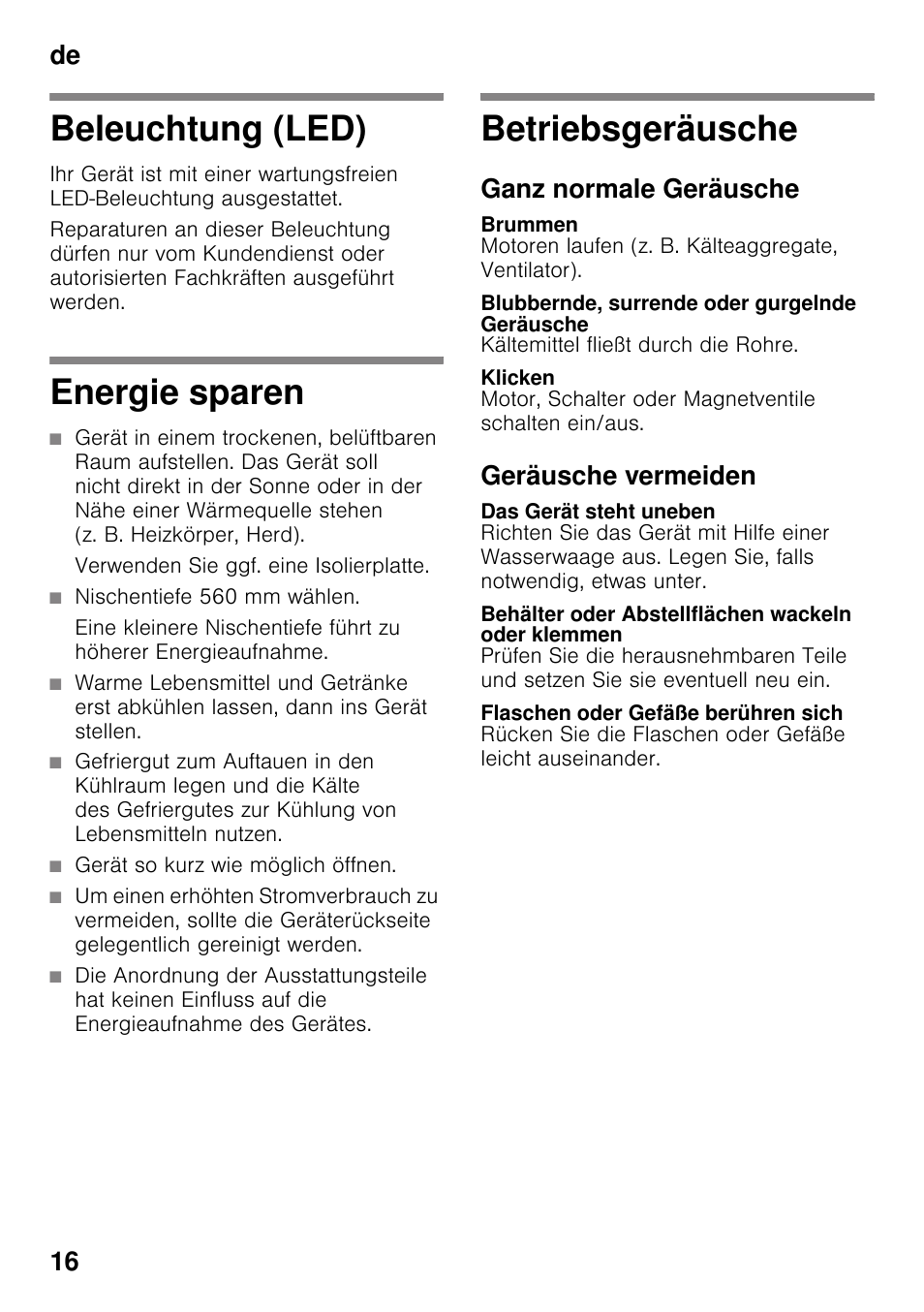 Beleuchtung (led), Energie sparen, Verwenden sie ggf. eine isolierplatte | Nischentiefe 560 mm wählen, Gerät so kurz wie möglich öffnen, Betriebsgeräusche, Ganz normale geräusche, Brummen, Blubbernde, surrende oder gurgelnde geräusche, Klicken | Neff KI2223D40 User Manual | Page 16 / 83