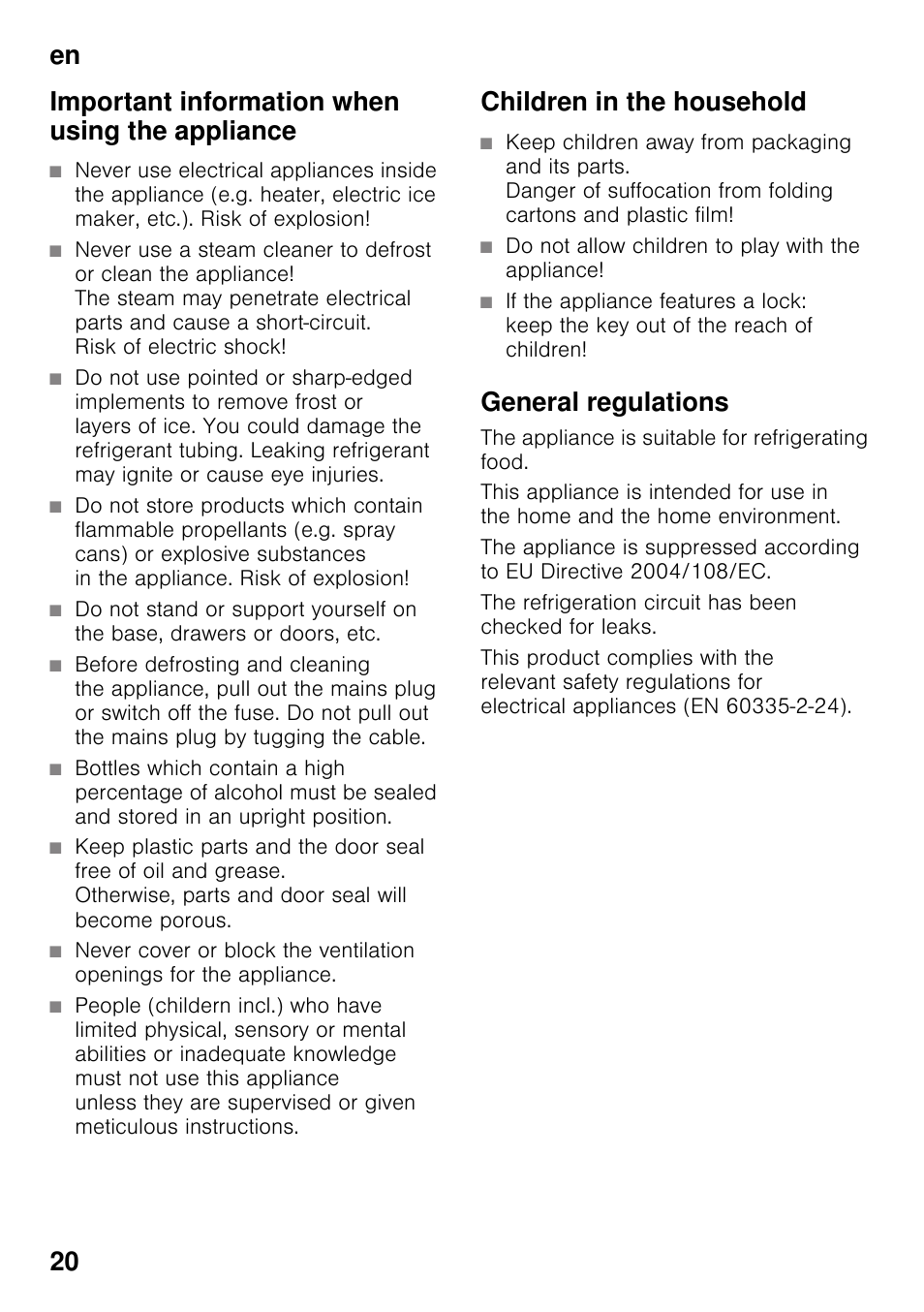 Important information when using the appliance, Children in the household, Do not allow children to play with the appliance | General regulations | Neff KI2223D40 User Manual | Page 20 / 83