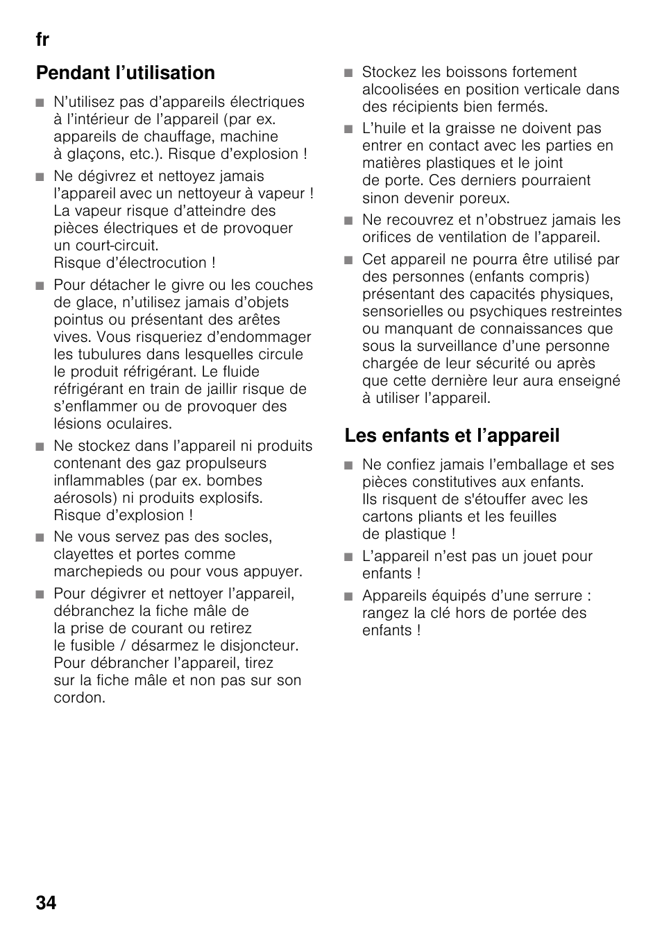 Pendant l’utilisation, Les enfants et l’appareil, L’appareil n’est pas un jouet pour enfants | Fr 34 pendant l’utilisation | Neff KI2223D40 User Manual | Page 34 / 83
