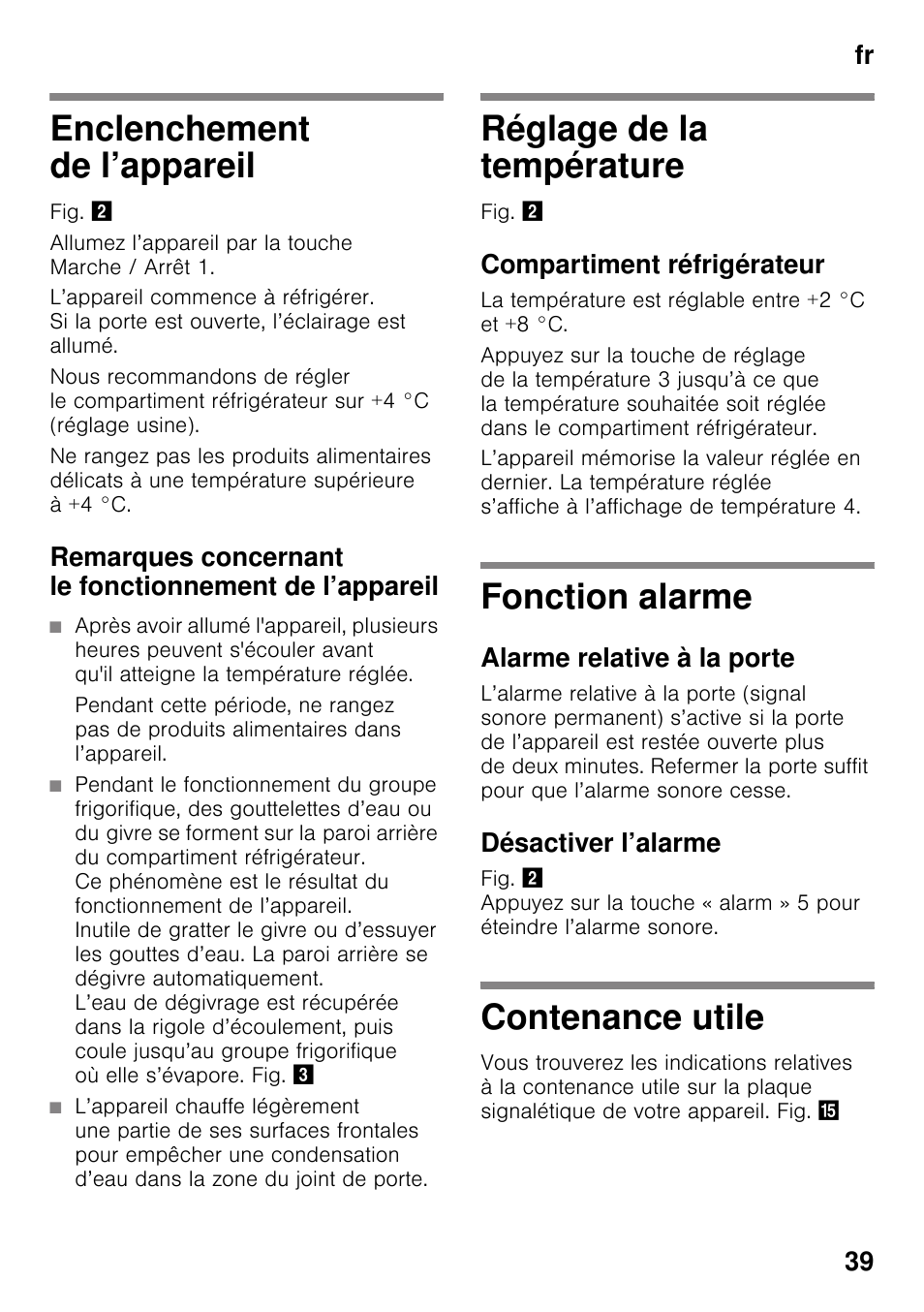 Enclenchement de l’appareil, Réglage de la température, Compartiment réfrigérateur | Fonction alarme, Alarme relative à la porte, Désactiver l’alarme, Contenance utile, Fr 39 | Neff KI2223D40 User Manual | Page 39 / 83