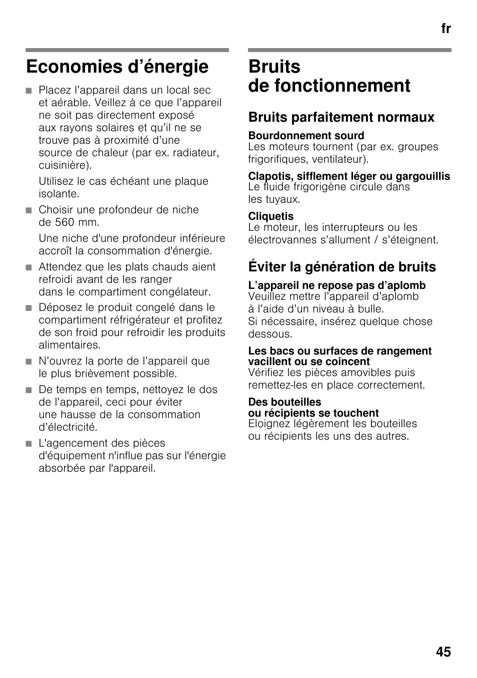 Economies d’énergie, Utilisez le cas échéant une plaque isolante, Choisir une profondeur de niche de 560 mm | Bruits de fonctionnement, Bruits parfaitement normaux, Bourdonnement sourd, Clapotis, sifflement léger ou gargouillis, Cliquetis, Éviter la génération de bruits, L’appareil ne repose pas d’aplomb | Neff KI2223D40 User Manual | Page 45 / 83