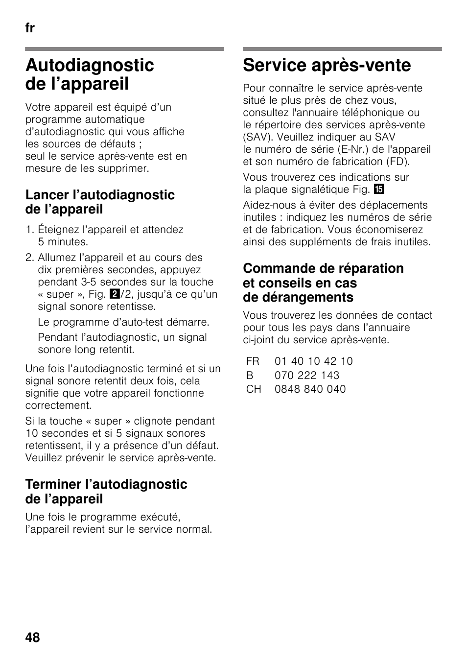 Autodiagnostic de l’appareil, Lancer l’autodiagnostic de l’appareil, Terminer l’autodiagnostic de l’appareil | Service après-vente, Autodiagnostic de l’appareil service après-vente, Fr 48 | Neff KI2223D40 User Manual | Page 48 / 83