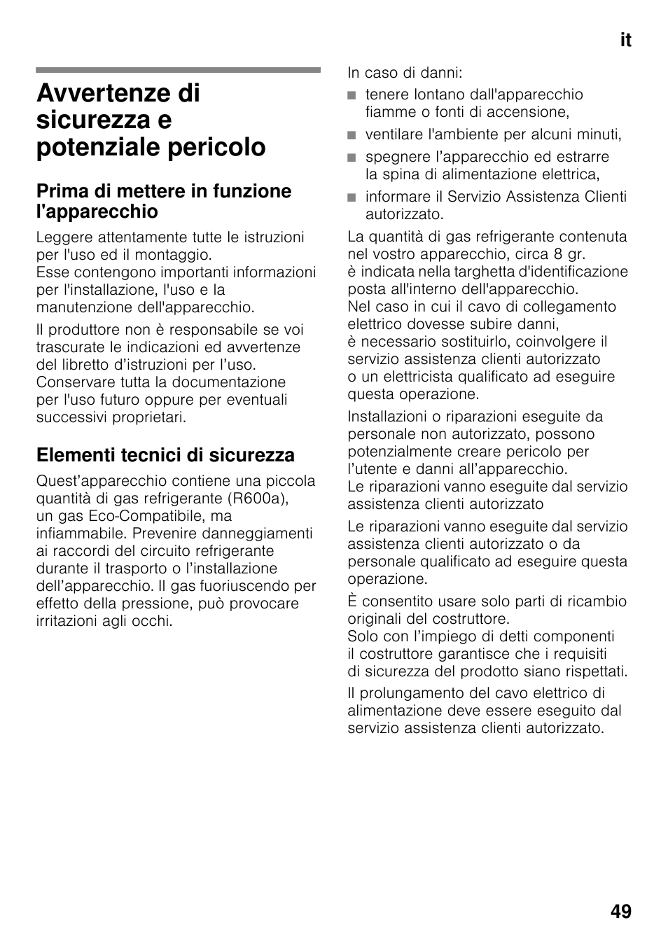 It indiceit istruzioni per i´uso, Avvertenze di sicurezza e potenziale pericolo, Prima di mettere in funzione l'apparecchio | Elementi tecnici di sicurezza, In caso di danni, Ventilare l'ambiente per alcuni minuti, E potenziale pericolo, It 49 | Neff KI2223D40 User Manual | Page 49 / 83