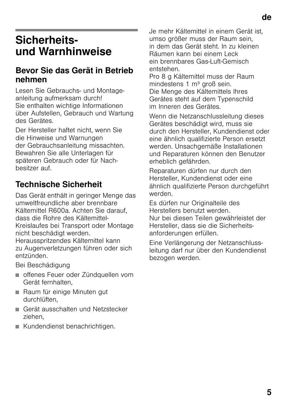 De inhaltsverzeichnisde gebrauchsanleitung, Sicherheits- und warnhinweise, Bevor sie das gerät in betrieb nehmen | Technische sicherheit, Bei beschädigung, Raum für einige minuten gut durchlüften, Gerät ausschalten und netzstecker ziehen, Kundendienst benachrichtigen, De 5 | Neff KI2223D40 User Manual | Page 5 / 83