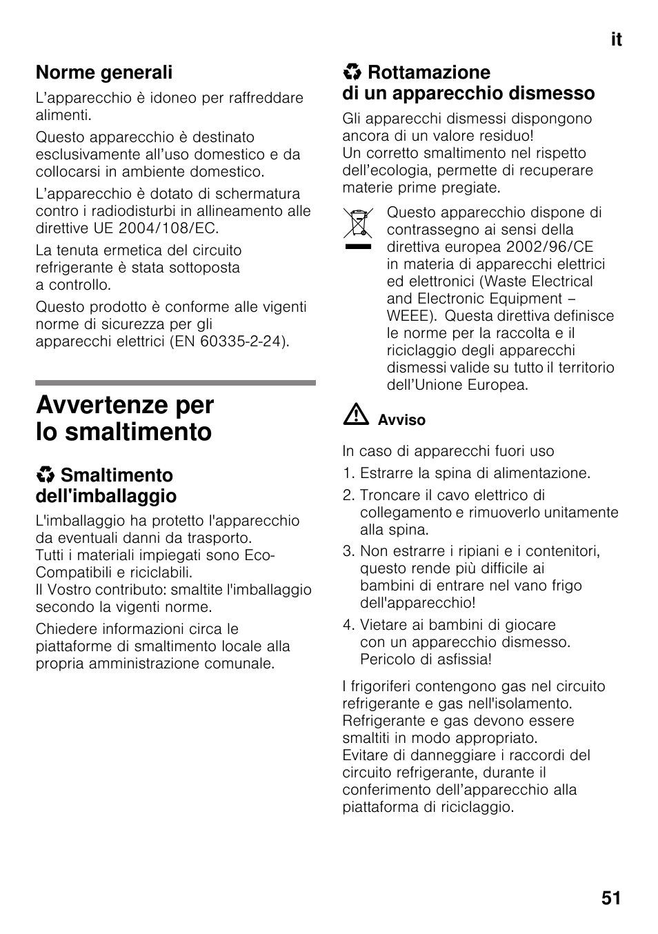 Norme generali, Avvertenze per lo smaltimento, Smaltimento dell'imballaggio | Rottamazione di un apparecchio dismesso, It 51 norme generali | Neff KI2223D40 User Manual | Page 51 / 83