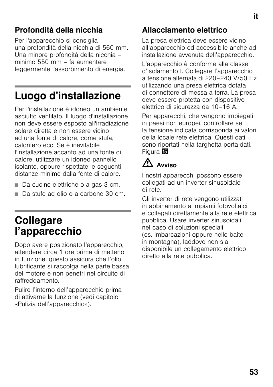 Profondità della nicchia, Luogo d'installazione, Da cucine elettriche o a gas 3 cm | Da stufe ad olio o a carbone 30 cm, Collegare l’apparecchio, Allacciamento elettrico, Luogo d'installazione collegare l’apparecchio, It 53 profondità della nicchia | Neff KI2223D40 User Manual | Page 53 / 83