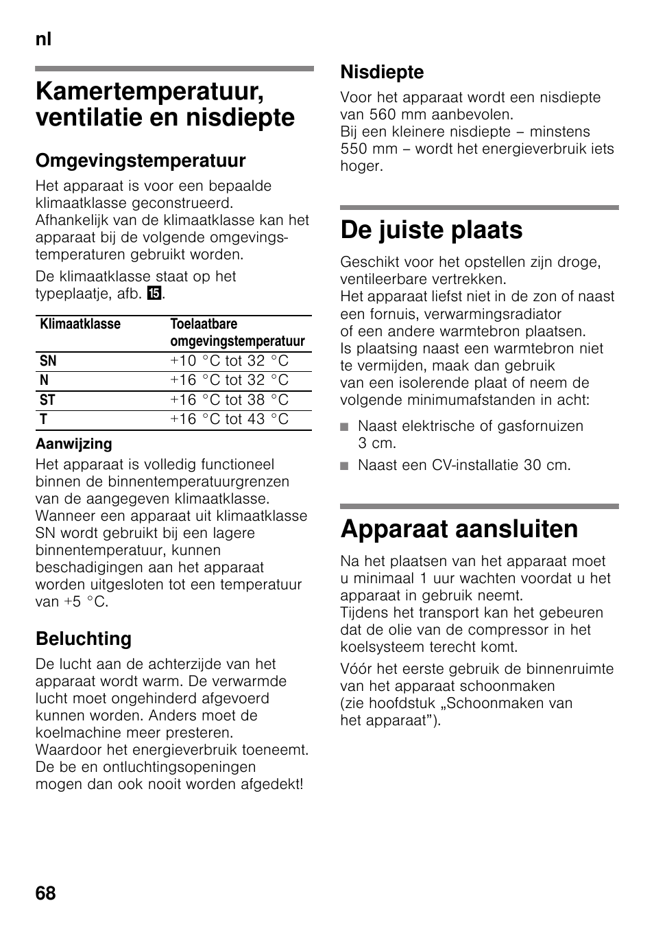 Kamertemperatuur, ventilatie en nisdiepte, Omgevingstemperatuur, Beluchting | Nisdiepte, De juiste plaats, Naast elektrische of gasfornuizen 3 cm, Naast een cv-installatie 30 cm, Apparaat aansluiten, En nisdiepte de juiste plaats apparaat aansluiten, Nl 68 | Neff KI2223D40 User Manual | Page 68 / 83