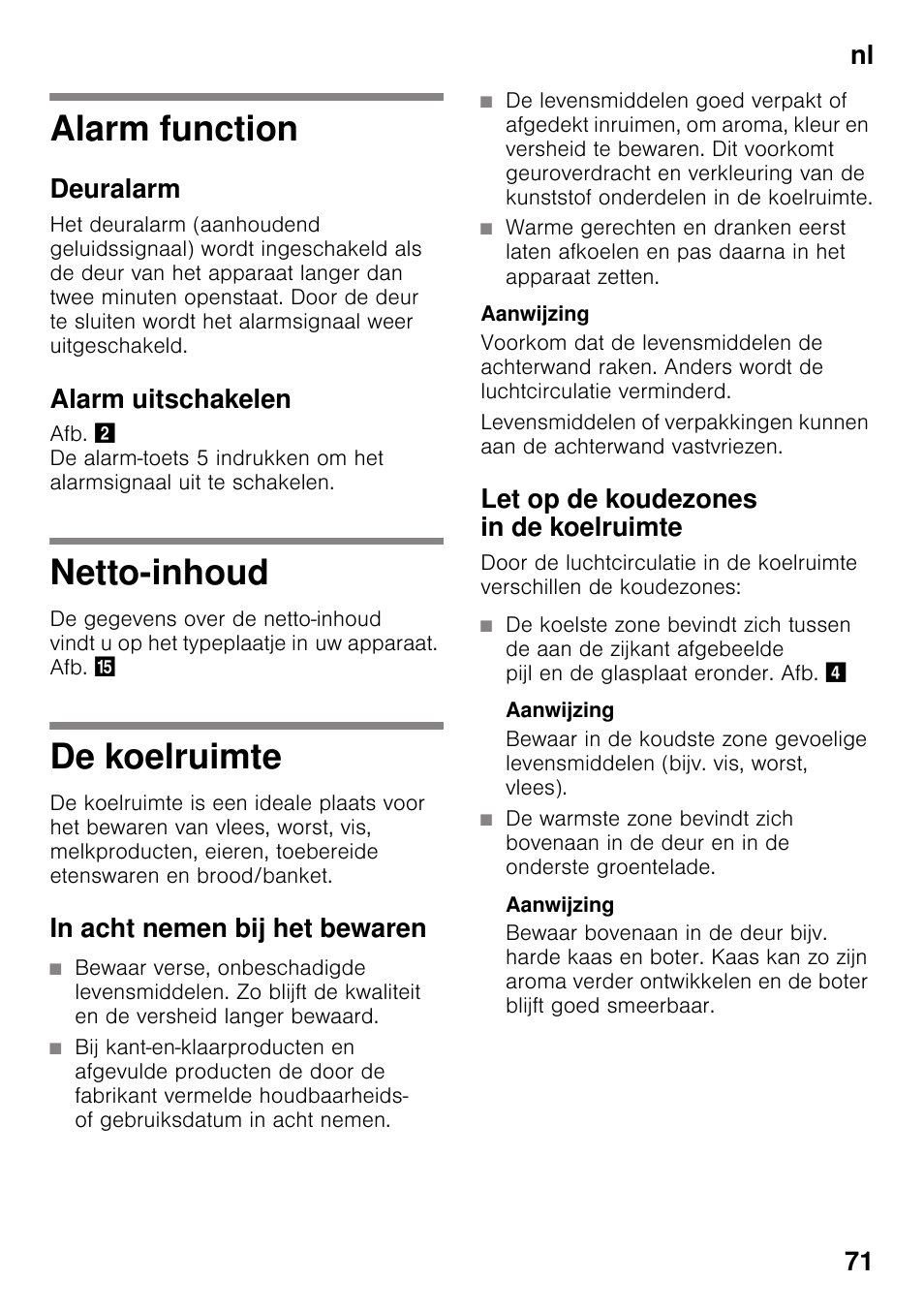 Alarm function, Deuralarm, Alarm uitschakelen | Netto-inhoud, De koelruimte, In acht nemen bij het bewaren, Let op de koudezones in de koelruimte, Aanwijzing, Alarm function netto-inhoud de koelruimte, Nl 71 | Neff KI2223D40 User Manual | Page 71 / 83