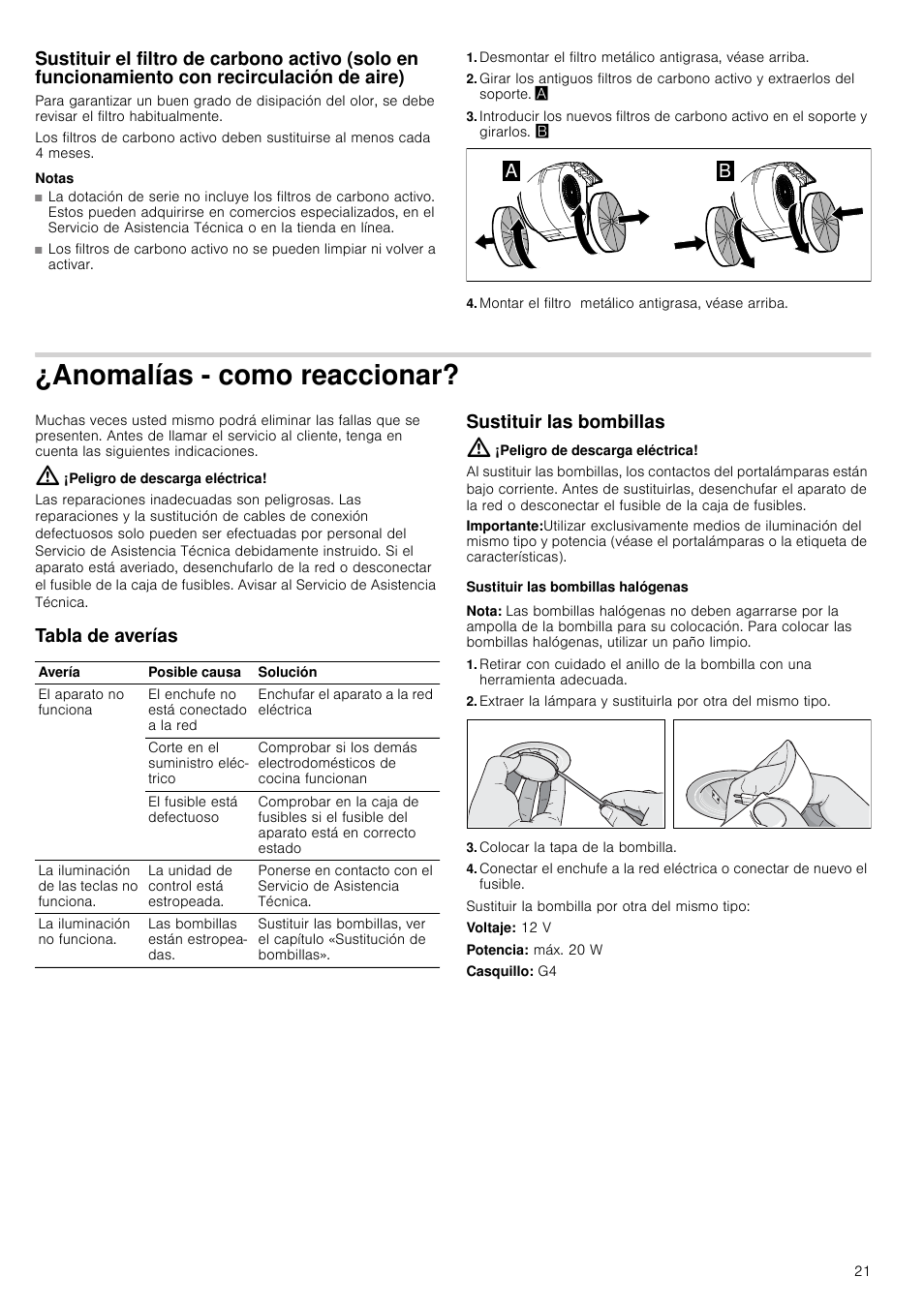 Notas, Montar el filtro metálico antigrasa, véase arriba, Anomalías - como reaccionar | Peligro de descarga eléctrica, Tabla de averías, Sustituir las bombillas, Sustituir las bombillas halógenas, Nota, Colocar la tapa de la bombilla, Eaccionar | Neff D39E49S0 User Manual | Page 21 / 52