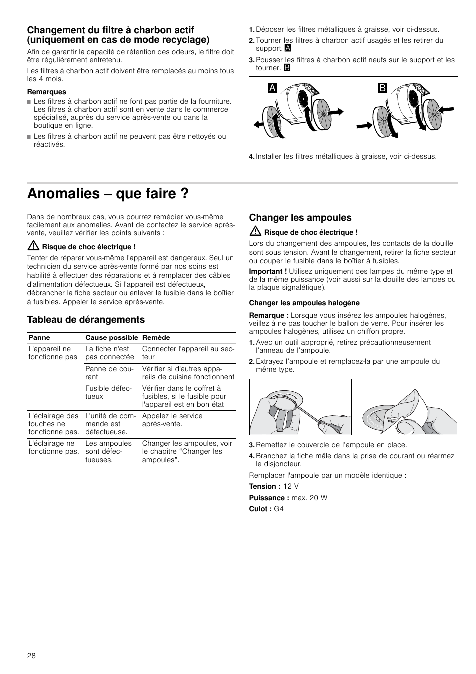 Remarques, Anomalies – que faire, Risque de choc électrique | Tableau de dérangements, Changer les ampoules, Changer les ampoules halogène, Remarque, Remettez le couvercle de l’ampoule en place | Neff D39E49S0 User Manual | Page 28 / 52