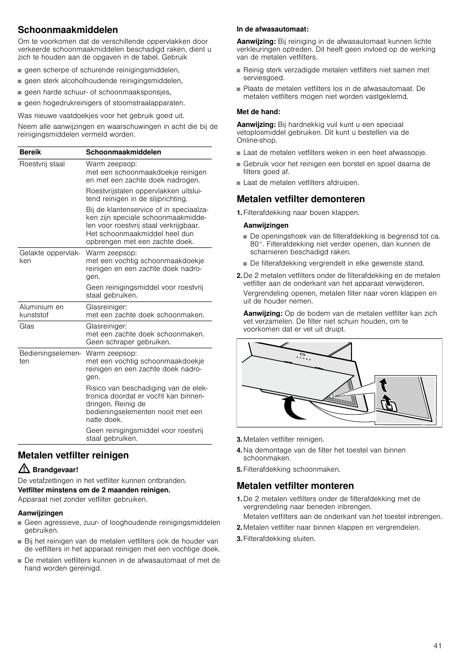 Schoonmaakmiddelen, Metalen vetfilter reinigen, Brandgevaar | Aanwijzingen, In de afwasautomaat, Aanwijzing, Met de hand, Metalen vetfilter demonteren, Filterafdekking naar boven klappen, Filterafdekking schoonmaken | Neff D39E49S0 User Manual | Page 41 / 52