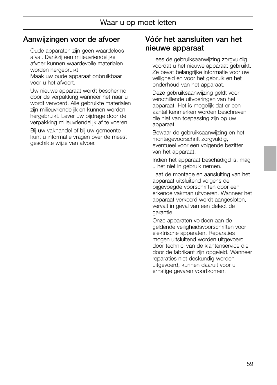 Aanwijzingen voor de afvoer, Vóór het aansluiten van het nieuwe apparaat, Waar u op moet letten | Neff B132 User Manual | Page 59 / 124