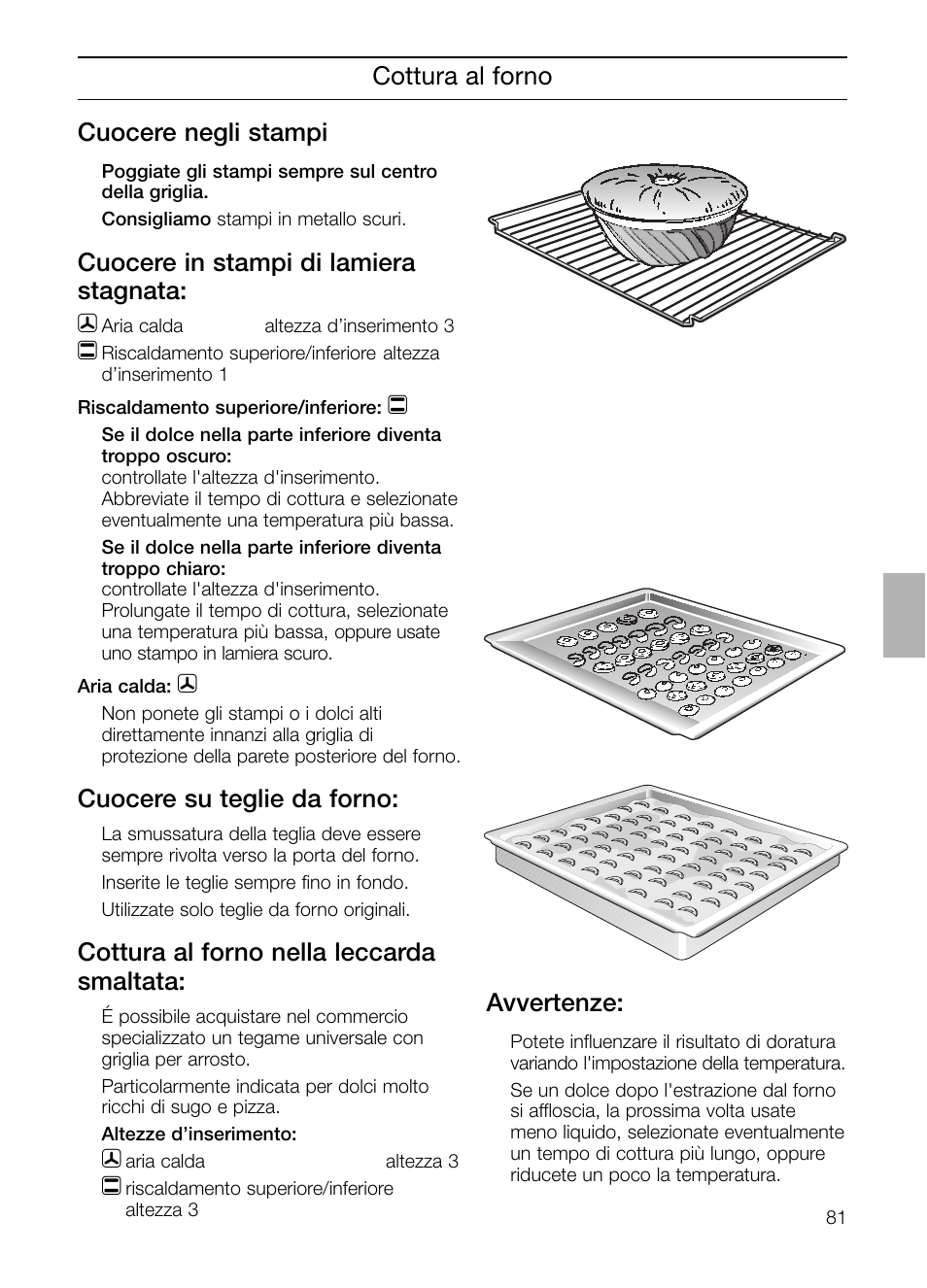Cottura al forno cuocere negli stampi, Cuocere in stampi di lamiera stagnata, Cuocere su teglie da forno | Cottura al forno nella leccarda smaltata, Avvertenze | Neff B132 User Manual | Page 81 / 124