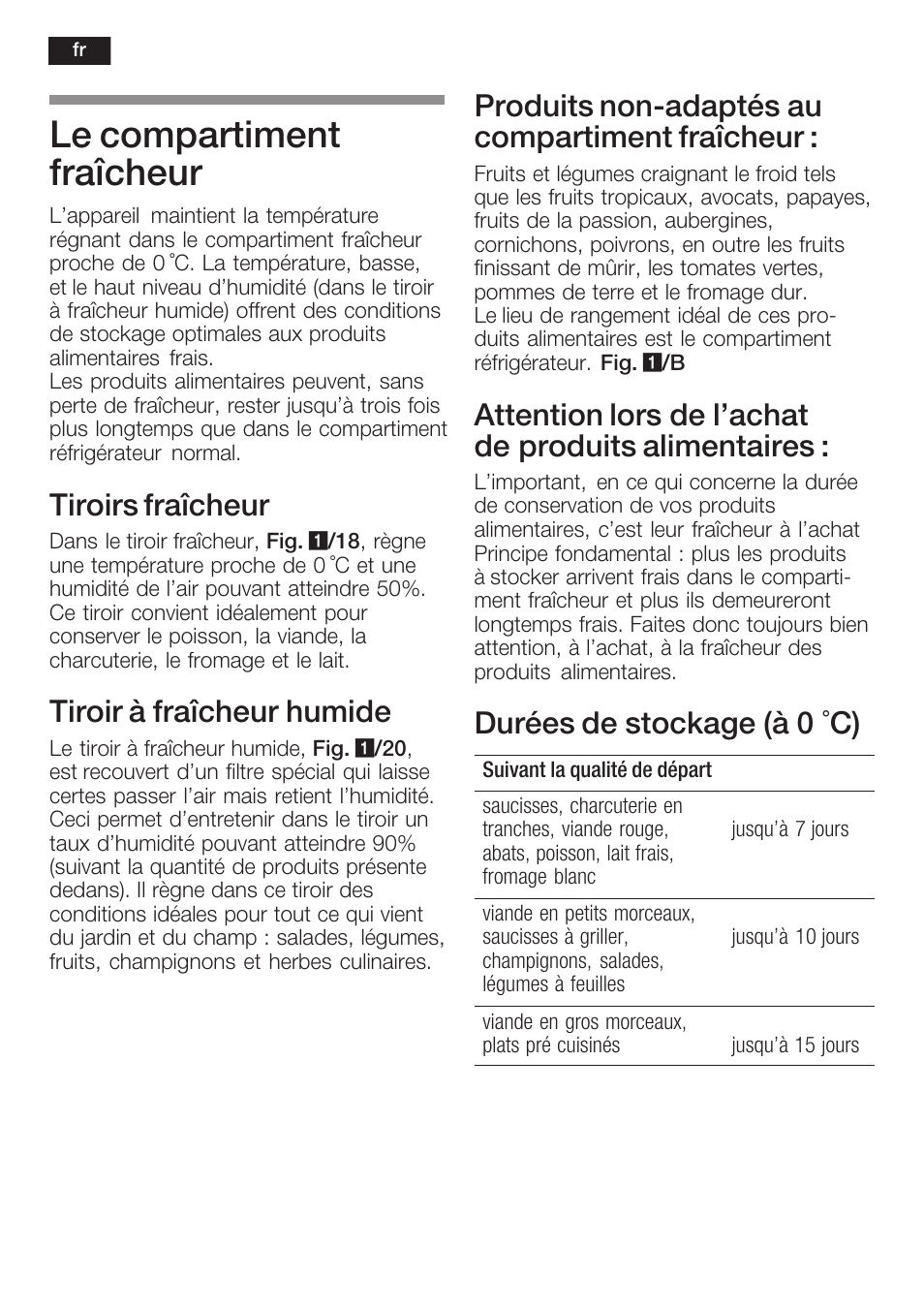 Le compartiment fraîcheur, Tiroirs fraîcheur, Tiroir à fraîcheur humide | Produits nonćadaptés au compartiment fraîcheur, Attention lors de l'achat de produits alimentaires, Durées de stockage (à 0 °c) | Neff K8225X0 User Manual | Page 48 / 104
